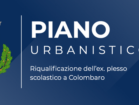 Dall'idea al progetto: il piano urbanistico per l’ex scuola di Colombaro