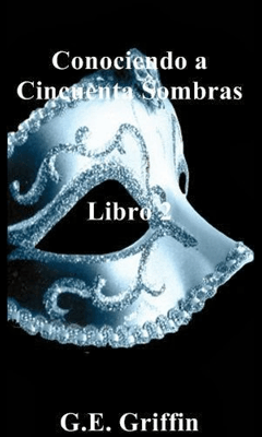 Conociendo a Cincuenta Sombras #2 