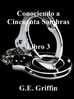 Conociendo a Cincuenta Sombras #3