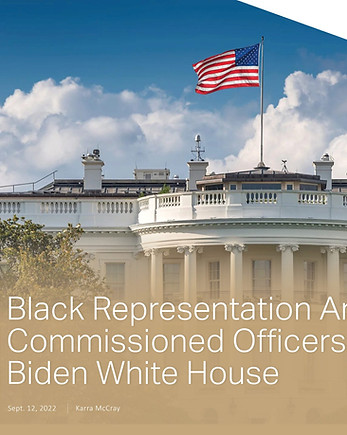 JC_Black-Representation-Among-Commissioned-Officers-in-the-Biden-White-House-Cover-scaled.