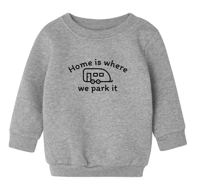 Home is where we park it - baby sweatshirt