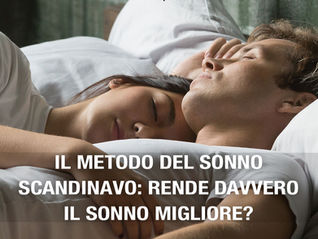 IL METODO DEL SONNO SCANDINAVO: RENDE DAVVERO IL SONNO MIGLIORE?