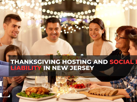 Thanksgiving Hosting And Social Host Liability In New Jersey.
