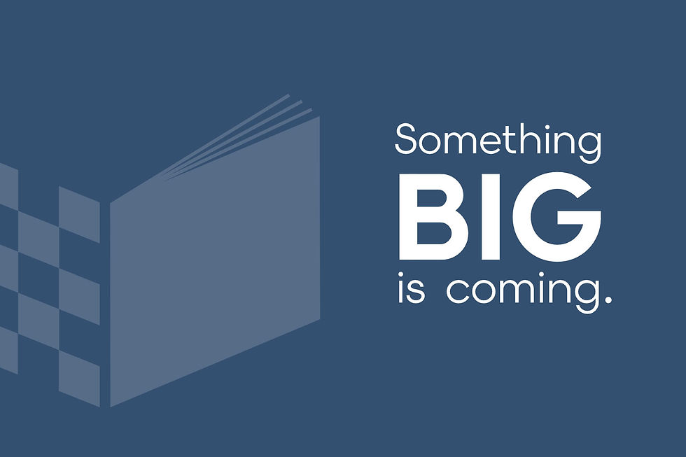 Blue promo graphic with abstract book icon and the text Something BIG is coming.