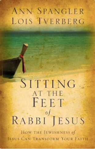 “Sitting at the Feet of Rabbi Jesus book cover — Lois Tverberg and Ann Spangler, Jewish context of Jesus”
