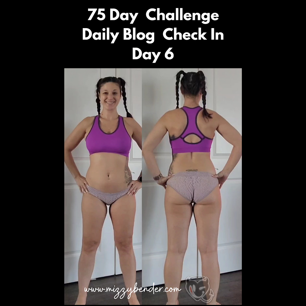 75 Day Challenge - Day 6 Check In