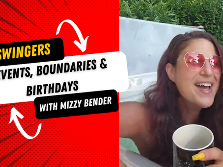 Behind the Bubbles: Mizzy Bender Talks Swingers Lifestyle Events, Boundaries, and Birthdays!