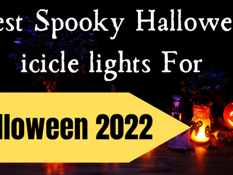 Best Spooky Halloween icicle lights For Halloween 2022