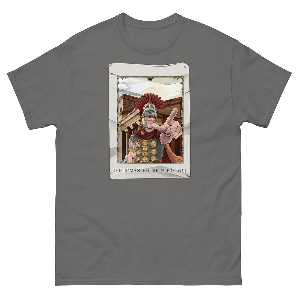 Thumbnail: (No Quote) The Roman Empire Needs You - Unisex classic tee