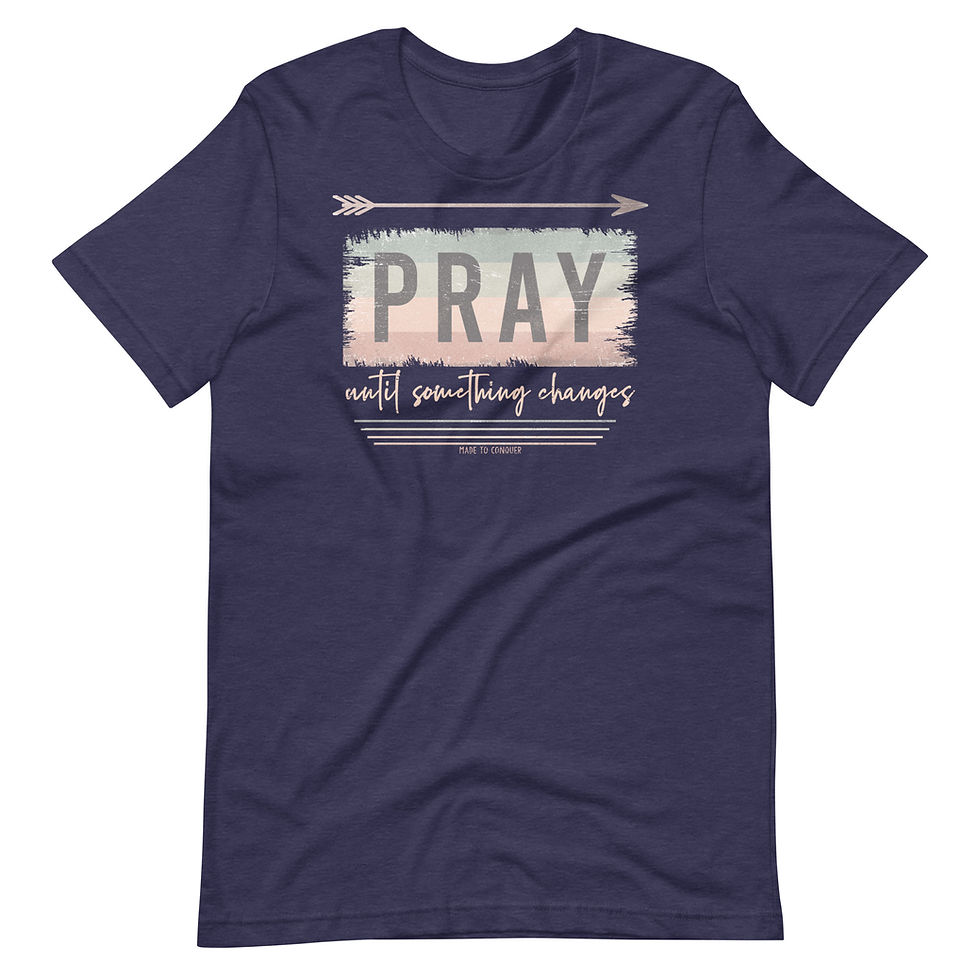 Thumbnail: Pray Until Something Changes T-Shirt - Unisex
