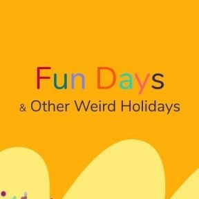Weird Holidays - January Version