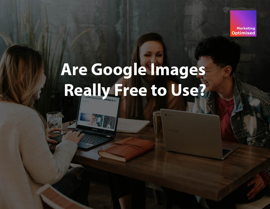 Are Google Images Really Free to Use?
