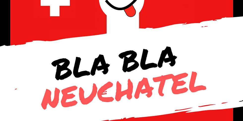 Neuchâtel BlaBla Language Exchange