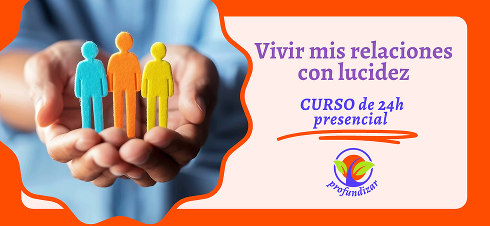 Vivir mis relaciones con lucidez