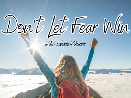 Don't Let Fear Win