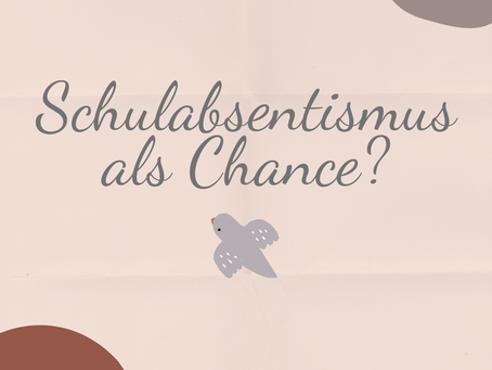 Schulabsentismus als Chance?