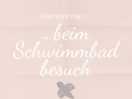 Was lernt man beim Schwimmbadbesuch?