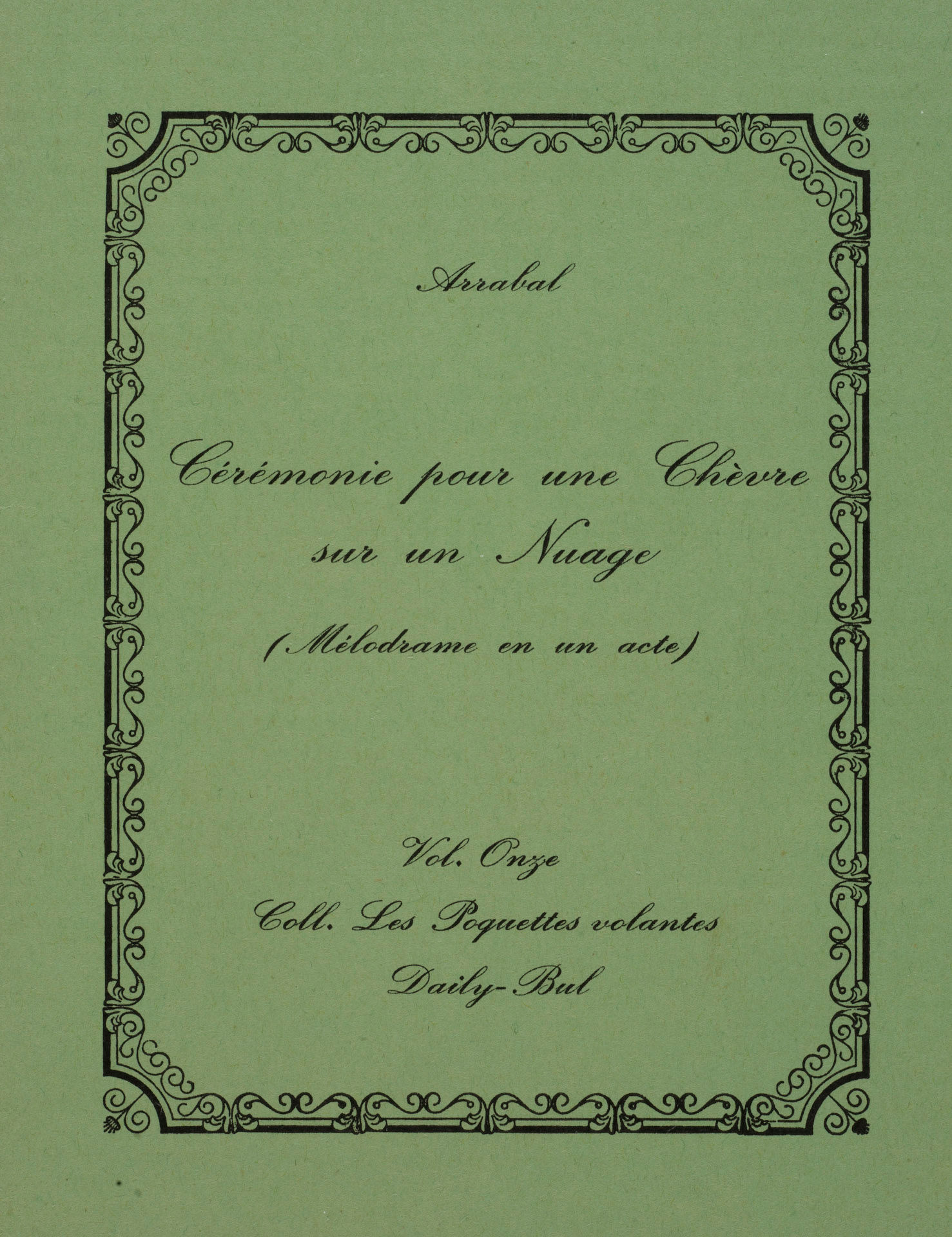 PV 11 - Cérémonie pour une chèvre sur un nuage (mélodrame en un acte) / Arrabal