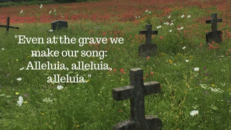 Even at the Grave We Make Our Song