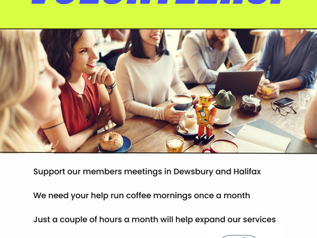 We are looking for volunteers in Dewsbury and Halifax