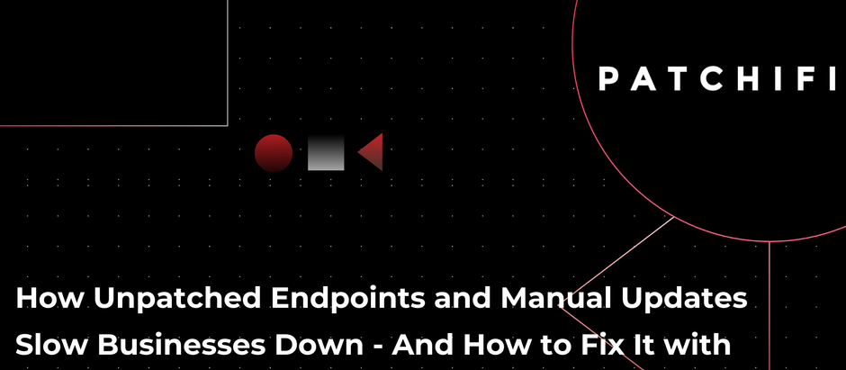 The Importance of Automated Patch Management for Business Continuity