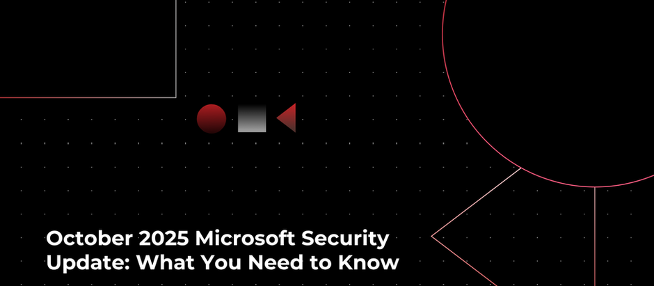 October 2025 Microsoft Security Update: What You Need to Know