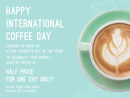HAPPY INTERNATIONAL COFFEE DAY