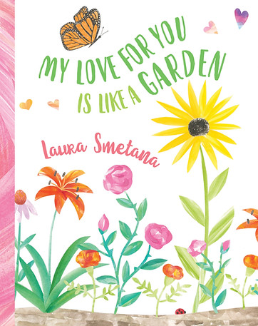 My_Love_for_You_Is_Like_a_Garden_by_Laura_Smetana_Coverge(1).jpg