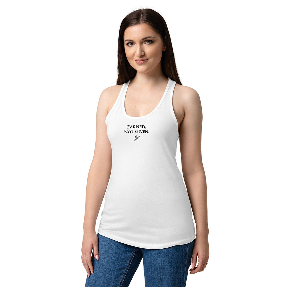 Thumbnail: "Earned, Not Given." Women’s Fitted Racerback Tank Top