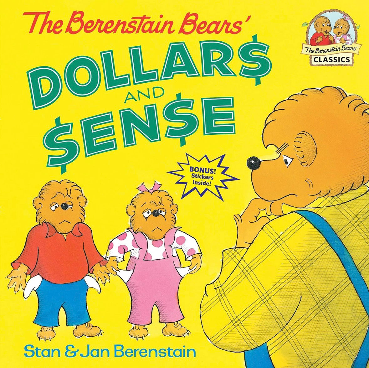 The Berenstain Bears’ Dollars and Sense By: Stan and Jan Berenstain