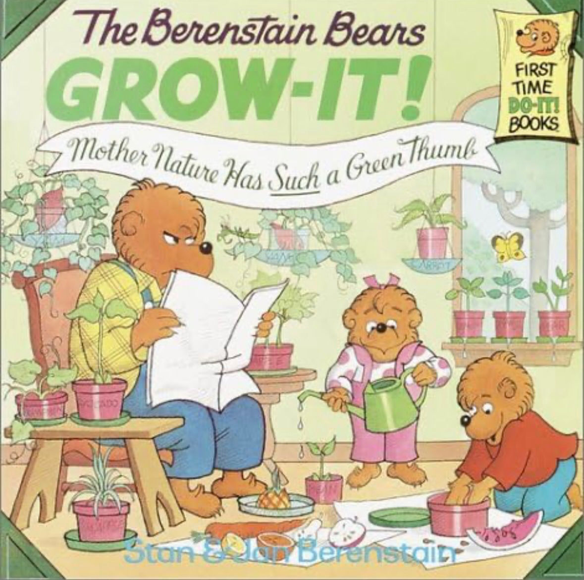 The Berenstain Bears Grow-It! by: Stan and Jan Berenstain