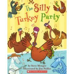 The Silly Turkey Party By: Steve Metzger