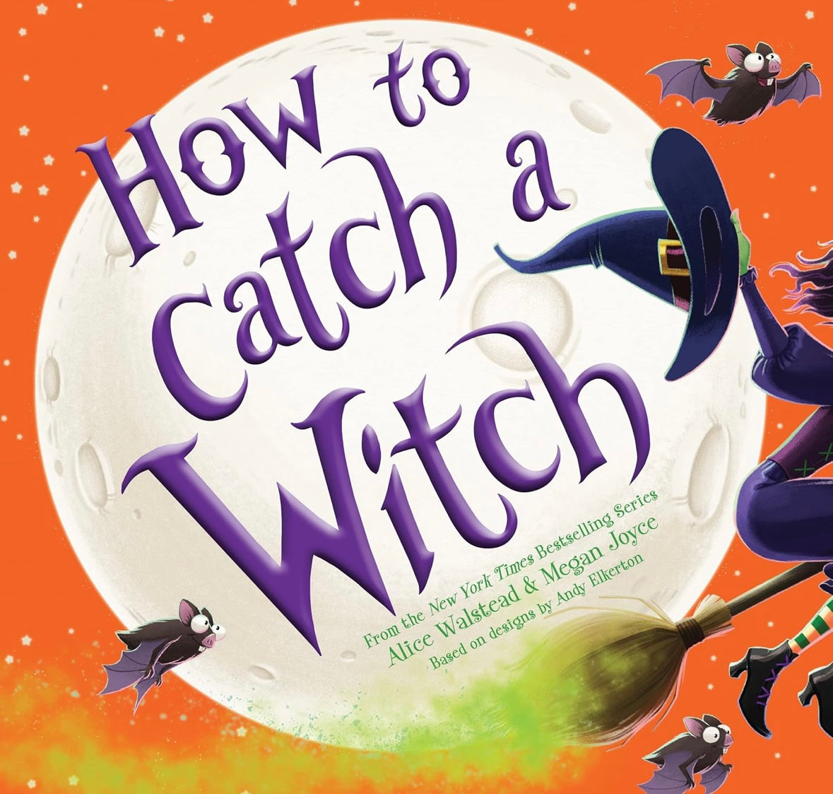 How To Catch A Witch By: Alice Walstead