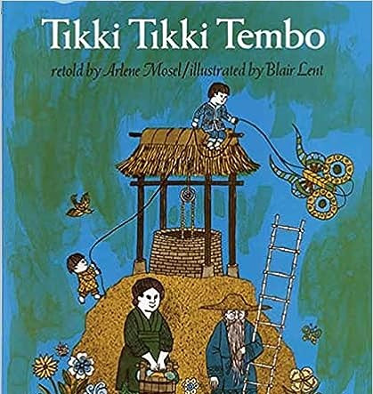Tikki Tikki Tembo By: Arlene Mosel | Beulah Reimer Legacy