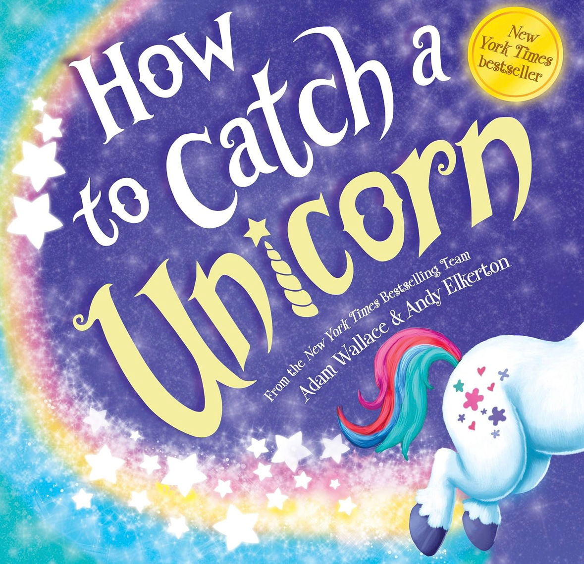 How to Catch a Unicorn by: Adam Wallace