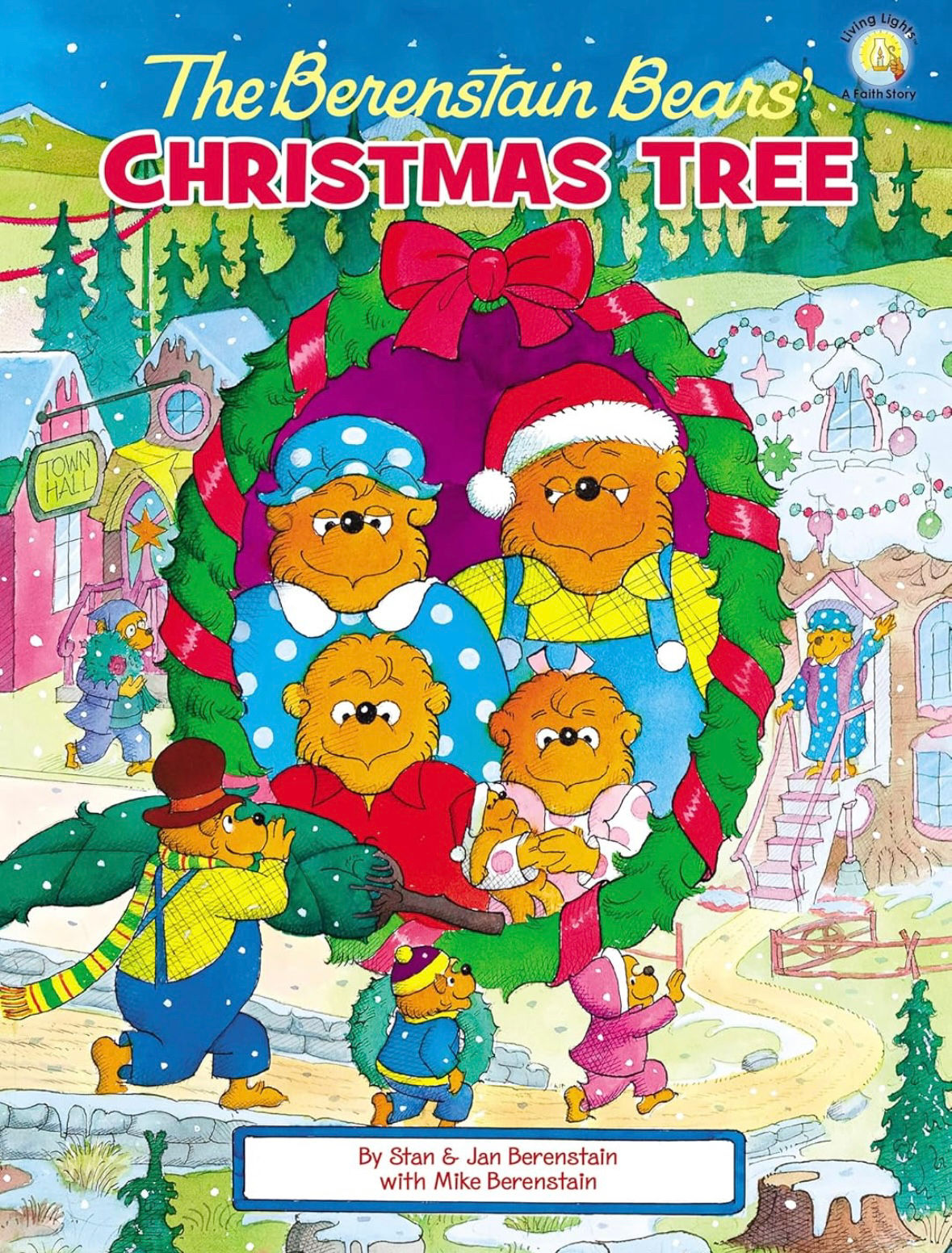 The Berenstain Bears’ Christmas Tree By: Stan, Jan, & Mike Berenstain