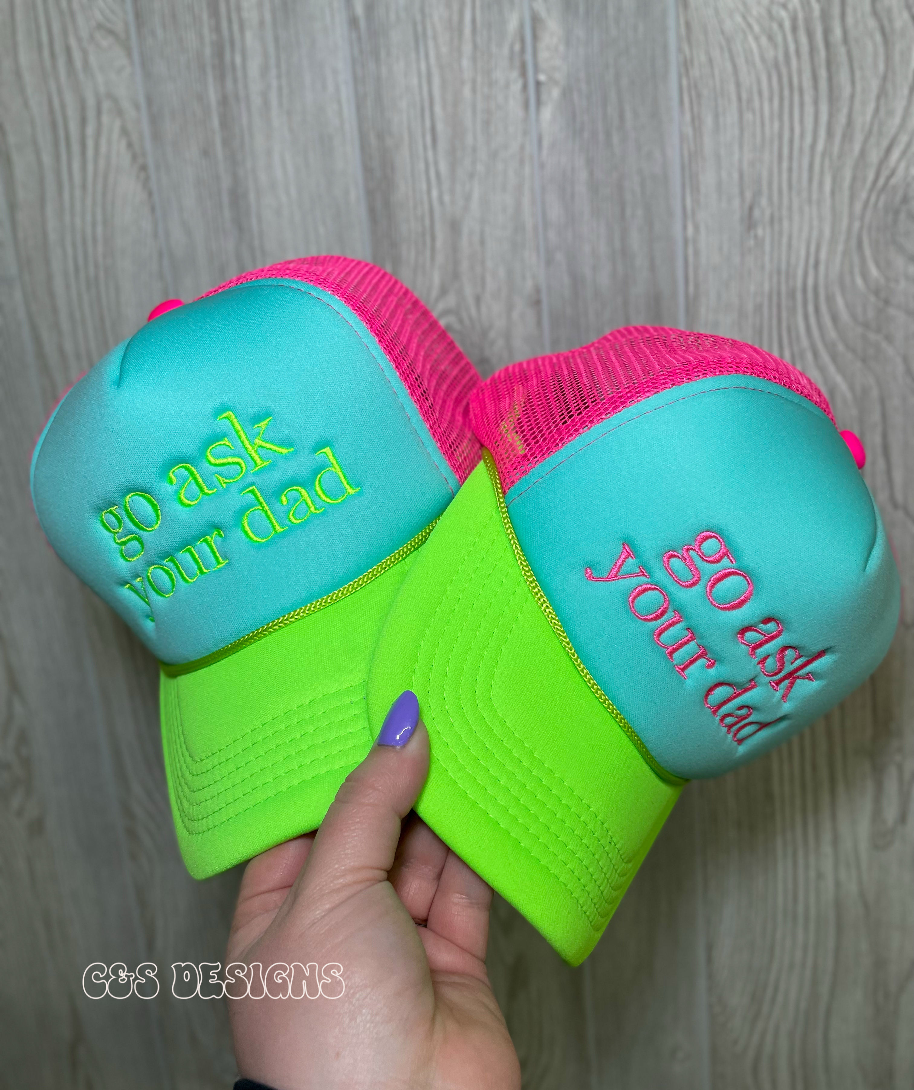 PRE ORDER Go ask your dad Trucker Hat