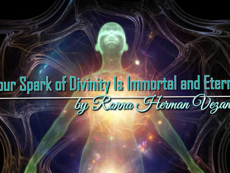Your Spark of Divinity Is Immortal and Eternal