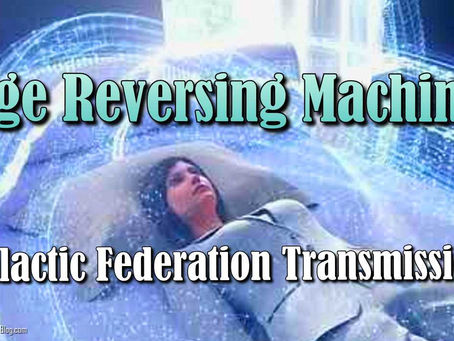 Age Reversing Machine - Galactic Federation Transmission