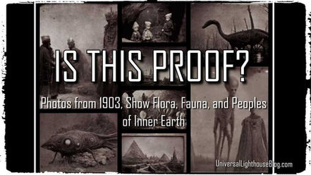 IS THIS PROOF? Photos from 1903, Show Flora, Fauna, and Peoples of Inner Earth