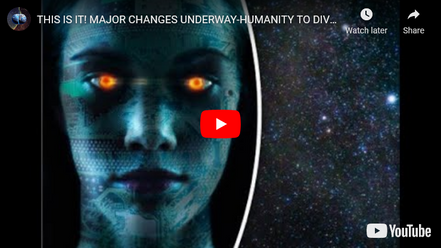 THIS IS IT! MAJOR CHANGES UNDERWAY-HUMANITY TO DIVIDE INTO 3 BRANCHES*TIME TO CHOOSE YOUR DESTINY*