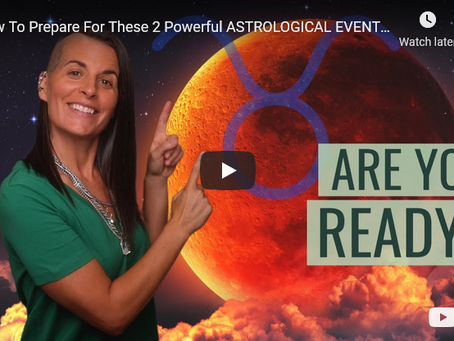 How To Prepare For These 2 Powerful ASTROLOGICAL EVENTS! [Top 4 Tips]