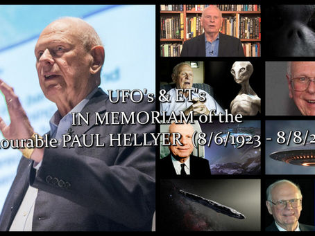 UFO's & ET's ~ IN MEMORIAM of the Honourable PAUL HELLYER (8/6/1923 - 8/8/2021)