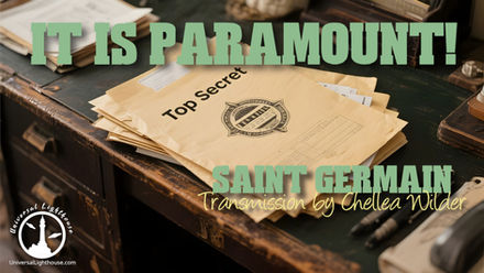 It is Paramount! ~ Saint Germain ~ Chellea Wilder