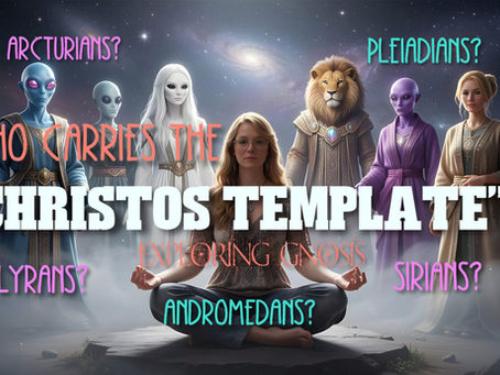 Who Carries the "Christos Template"? ~ Exploring Gnosis
