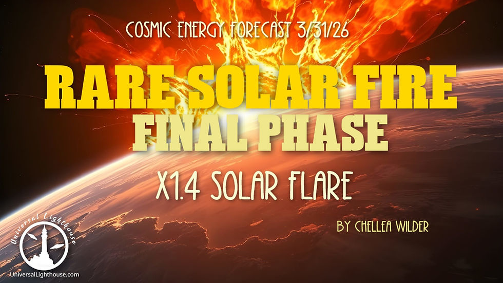 Rare Solar Fire ~ Final Phase ~ X1.4 SF ~ Cosmic Energy Forecast 3/31/26