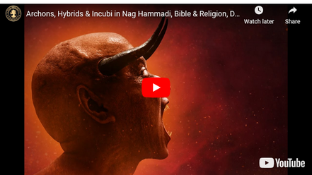 Archons, Hybrids & Incubi in Nag Hammadi, Bible & Religion, Demonologist, Nathaniel Gillis