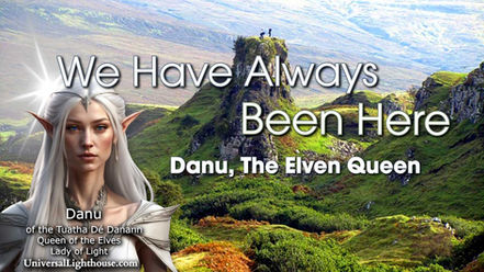 We Have Always Been Here~ Danu, The Elven Queen
