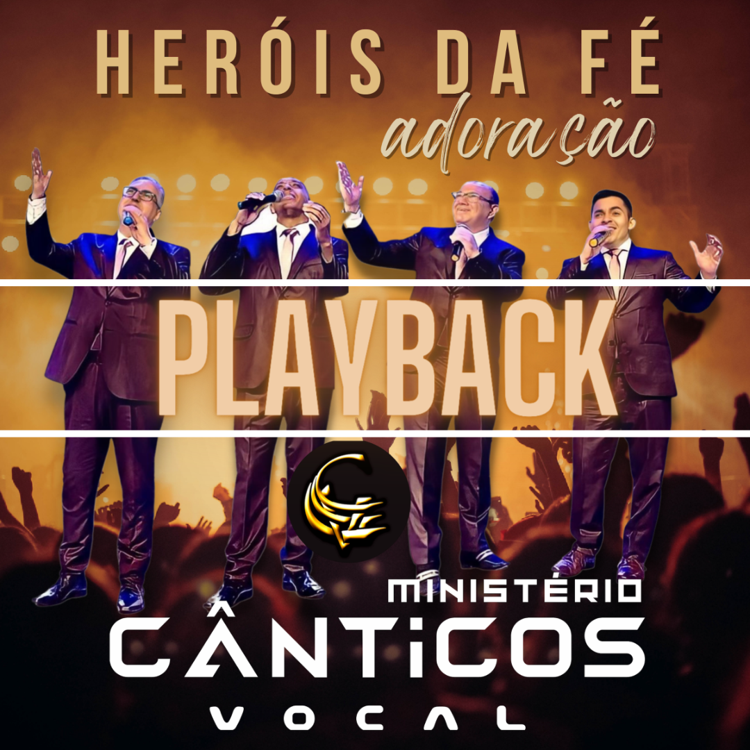 PLAYBACK HERÓIS DA FÉ - ADORAÇÃO