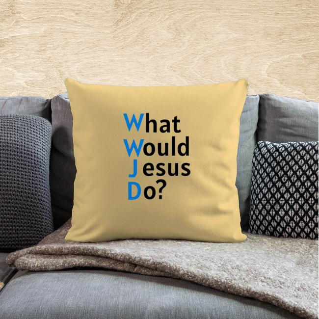 WHAT WOULD JESUS DO?